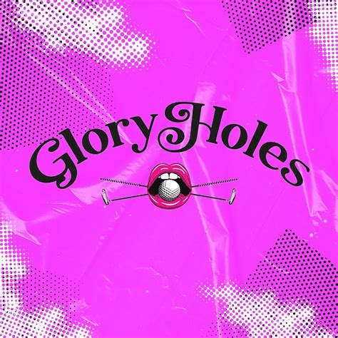 glory holes social playlist