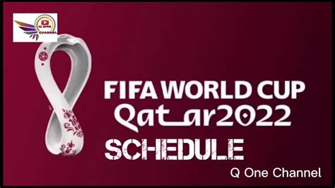 Fifa World Cup Qatar 2022 Schedule Youtube