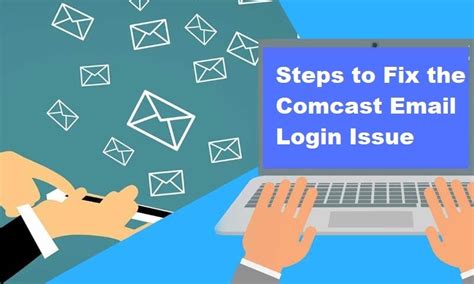 What Are The Steps To Fix The Comcast Email Login Issue