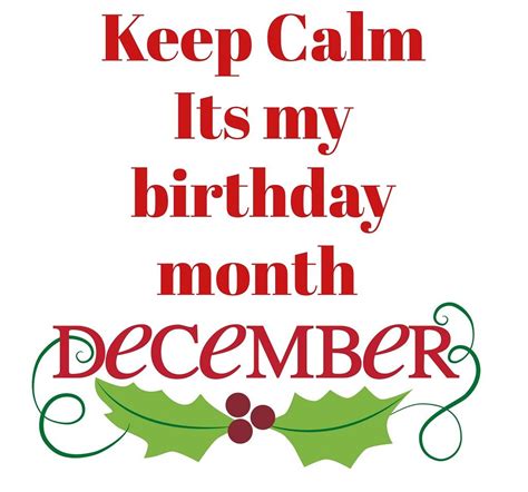 Keep Calm Its My Birthday Month December Its My Birthday Month