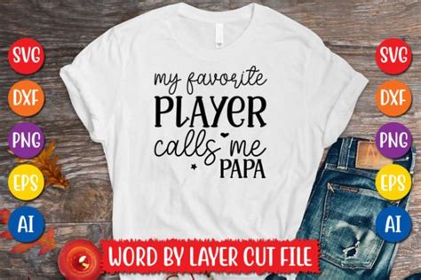 My Favorite Player Calls Me Papa Svg Graphic By Megasvgart · Creative