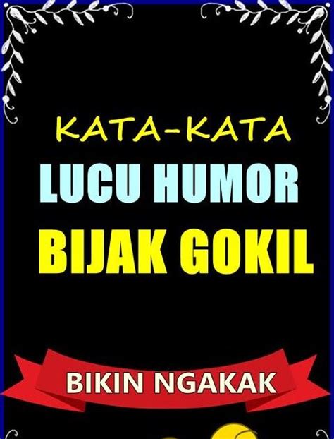 Kata Kata Bijak Lucu Singkat 2020 Kata Kata Lucu Mania