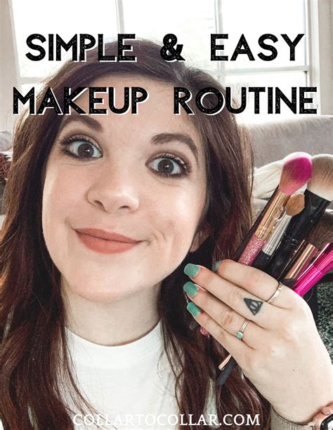 Simple And Easy Makeup Routine Makeup Routine Simple Makeup Everyday