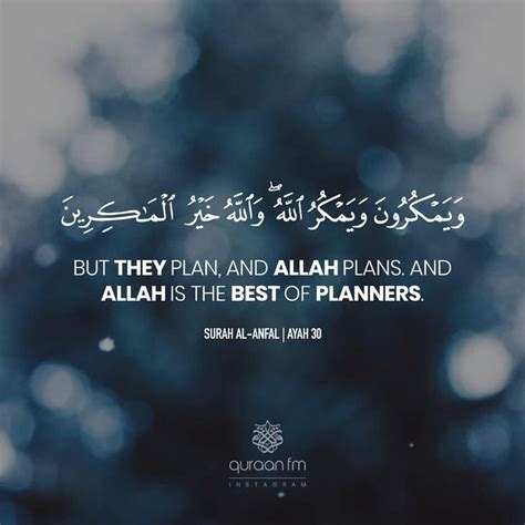 Allah is the best planner. "But they plan, and Allah plans. And Allah is the best of ...