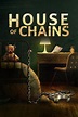 House of Chains (TV Movie 2022) - IMDb