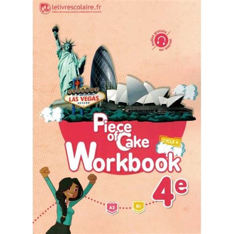 Piece of Cake - Workbook - 4ème - Version numérique - Enfantilingue
