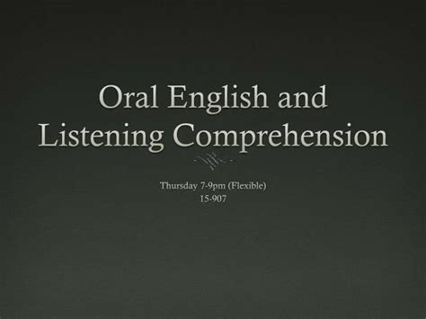 Ppt Oral English And Listening Comprehension Powerpoint Presentation