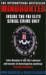 Mindhunter: Inside the FBI Elite Serial Crime Unit by John E. Douglas ...