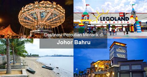 Kini, kami menyediakan pelbagai pakej percutian ke johor bahru 2020 yang paling lengkap dan murah mengikut pilihan destinasi dan bajet anda seperti pakej. Senarai 20 Tempat Menarik di JOHOR - Paling BEST & POPULAR ...