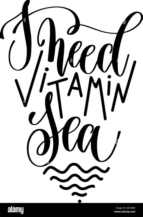 I Need Vitamin Sea Black And White Hand Lettering Positive Quote Stock
