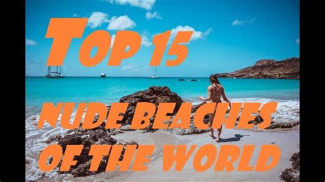 Top Best Nude Beaches In The World As Listed By Cnn Youtube