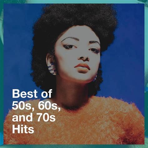 Best Of 50s 60s And 70s Hits 60 S 70 S 80 S 90 S Hits Qobuz