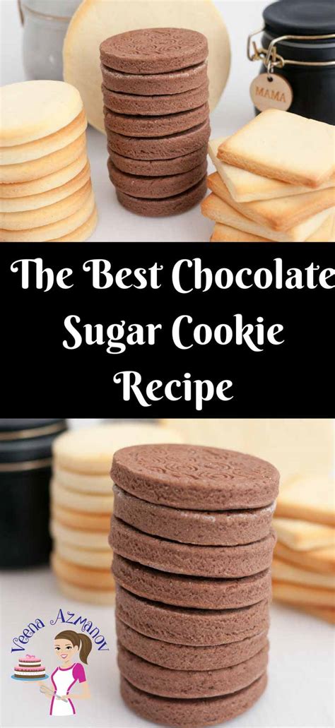 The best sugar cookie recipe! The Best Chocolate Sugar Cookies Recipe - Veena Azmanov