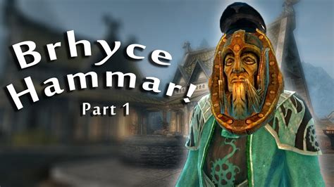 Skyrim Mods: Brhyce Hammar - Part 1 - YouTube