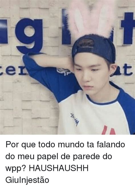 At Por Que Todo Mundo Ta Falando Do Meu Papel De Parede Do Wpp