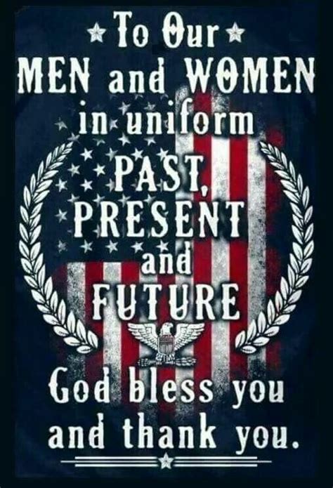 God Bless Our Men And Women In Uniform Past And Present Veterans Day Quotes I Love America