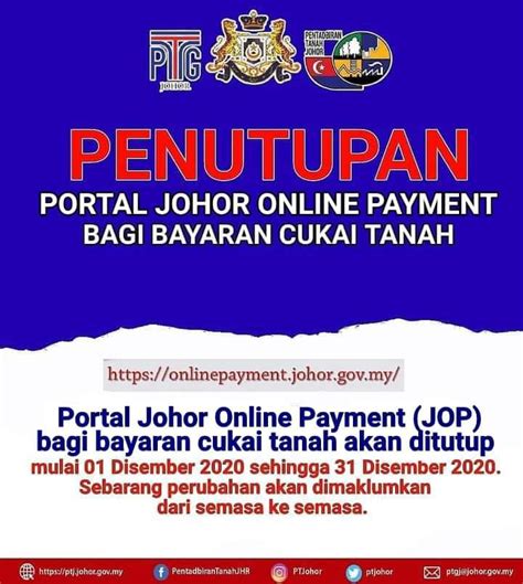 Semakan & pembayaran cukai tanah dan cukai petak. Pemakluman Penutupan Bayaran Cukai Tanah Melalui Johor ...