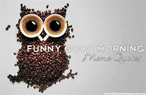 Funny Good Morning Coffee Meme Images Freshmorningquotes Good