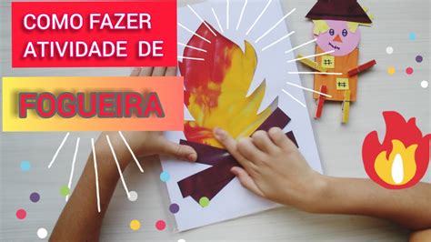 Fogueira com tinta Atividade Festa Junina Educação Infantil YouTube