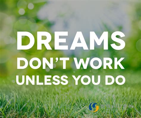 Dreams Dont Work Unless You Do Collins Financial Group