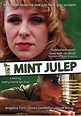 Mint Julep - Film (2010) - SensCritique