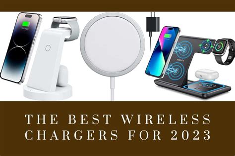 The Best Wireless Chargers For 2023