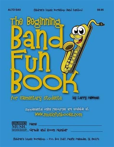 The Beginning Band Fun Book Alto Sax For Elementary Students By Mr