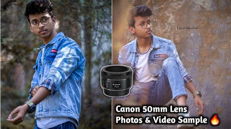 Canon Ef 50mm Stm Lens F18 Photos And Video Samples 50mm Lens Sample