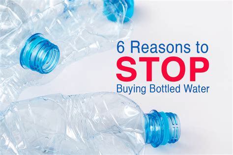 6 Reasons To Stop Buying Bottled Water Water Right