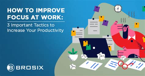 How To Improve Focus At Work Increase Your Productivity Brosix