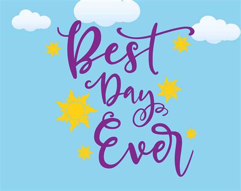 Best Day Ever Svg Dxf Png Tangled Quotes Disney Cricut Etsy