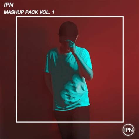 Ipn Mashup Pack Vol 1