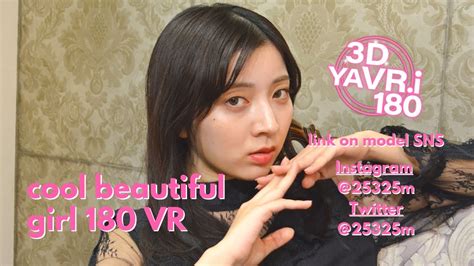 【vr 180 3d】cool And Beautiful Girl Model Vr 3d Video クール ガール 美女vr 3d！ Youtube
