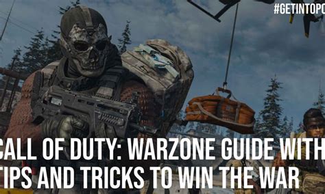 Call Of Duty Warzone Guide With Tips And Tricks To Win The War