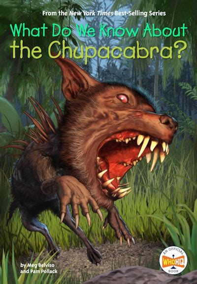What Do We Know About The Chupacabra By Pam Pollack Penguin Books