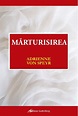 Marturisirea - Adrienne von Speyr PDF | Carte PDF - Citești instant