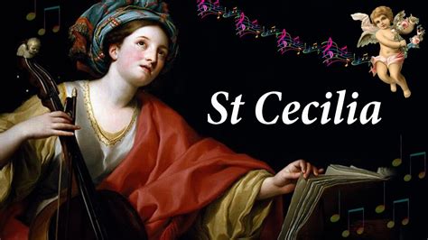 St Cecilia Virgin And Martyr Patroness Of The Musicians Youtube