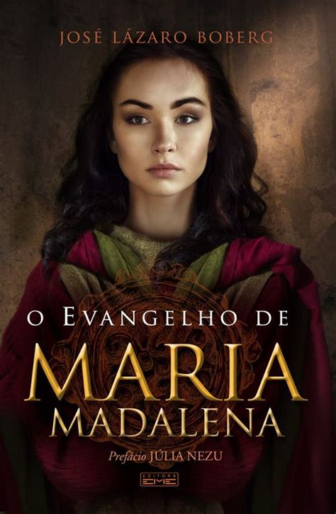 Capa O Evangelho de Maria Madalena Maria de Magdala ou Maria Madalena é a figura feminina