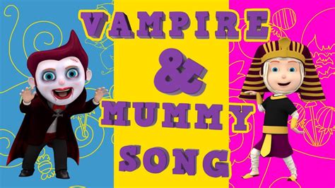 Halloween Special Vampire And Mummy Song Trick Or Treat Nursery