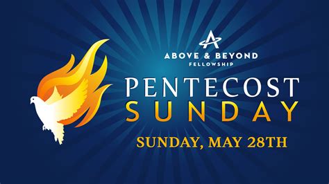 Pentecost Sunday May 28th 10am Above And Beyond Fellowship