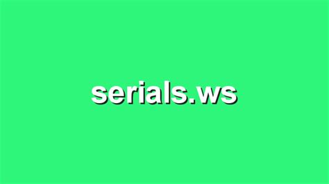 Serialsws Serials