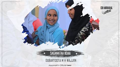 Qophii Addaa Sagantaa Iidaa Dubartoota M H Wajjiin Youtube