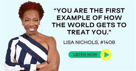 Lisa Nichols “you Are The First Example Of How The World Gets To Treat