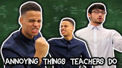 10 Annoying Things Teachers Do Youtube