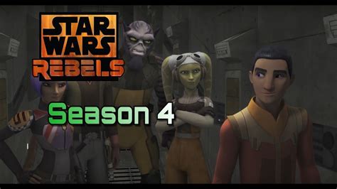 Star Wars Rebels Season 4 Trailer Analysis Coming Later Youtube