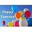 Happy Tuesday Balloons Pictures Photos And Images For Facebook 