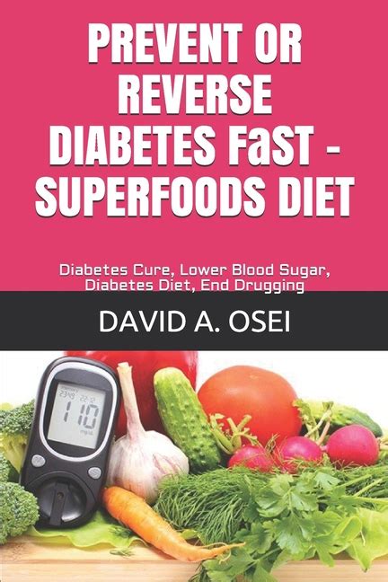 Prevent Or Reverse Diabetes Fast Superfoods Diet Diabetes Cure