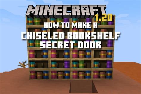 How To Make A Chiseled Bookshelf Secret Door In Minecraft 120 Beebom