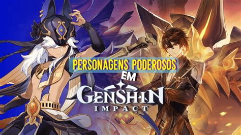 Genshin Impact Personagens Mais Poderosos