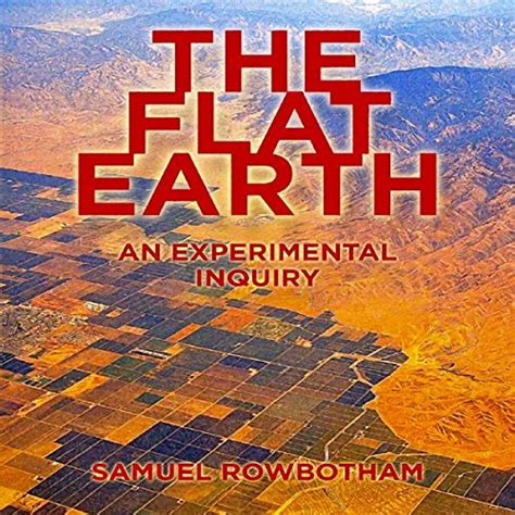 The Flat Earth By Samuel Rowbotham Audiobook Au